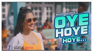 Oye Hoye Hoye... - song status | Oye Hoye Hoye song | status guru