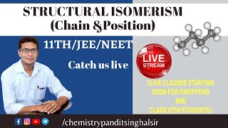 Structural isomerism for 11th, JEE and NEET | Chain and Position | Chemistry Pandit Singhal Sir