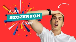 Kilka szczerych słów..