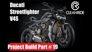 Ducati Streetfighter V4S Project Build - Part #19