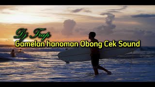 Dj Trap!!!Sadri Musik | Gamelan hanoman Obong Cek Sound (Lagu Jawa Slow Remix)🎧