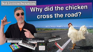 Why Did The Chicken Cross The Road | To Get A Midi Controller!!!