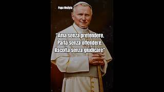 Citazioni Papa Wojtyla #frasicelebri #frasimotivazionali #citazionifamose #frasifamose