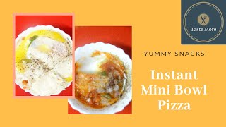 Instant mini pizza bowl | 2 minutes yummy snacks recipe