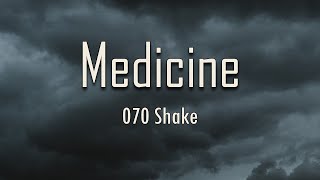 070 Shake - Medicine (Lyrics) | fantastic lyrics