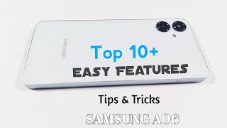 Samsung Galaxy A06 | Top 10+ Easy Features | Tips And Tricks | You Need