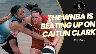 The WNBA is BEATING UP on Caitlin Clark