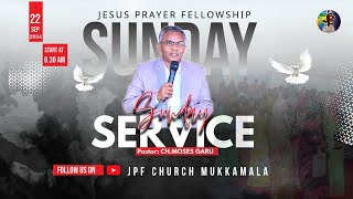 JPF CHURCH   MUKKAMALA  ||  SUNDAY SERVICE || 22-09-2024 ||