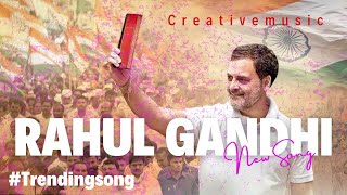 Rahul Gandhi Tribute | Official song |Creative music