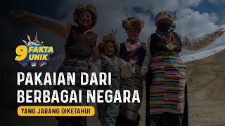 9 fakta unik Tentang Pakaian dari Berbagai Negara yang jarang diketahui, Indonesia ada gak ya ?