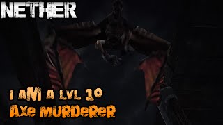 LvL 10 Axe Murderer - Nether