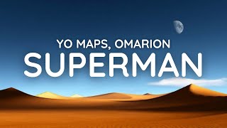 Yo Maps ft  Omarion - Superman (Lyrics)