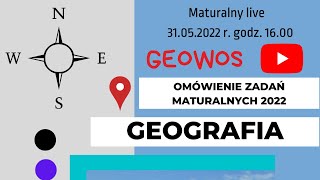 GEO. Omówienie zadań maturalnych 2022 z geografii