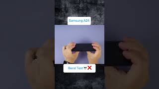 Samsung A24 bend test💀❌ #shorts