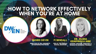 Covid-19: Networking Effectively from Home By Dell Women's Entrepreneur Network