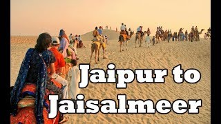 Jaipur to Jaisalmeer (a Rail Explore)