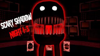 Roblox Scary Shadow Full Walkthrough- Night 1-3