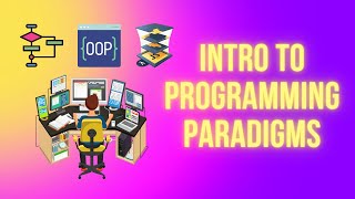 Software Programming Paradigms (1 of 4: Intro)