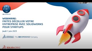 WEBINAIRE  Faites décoller votre entreprise avec SOLIDWORKS pour startups 🚀