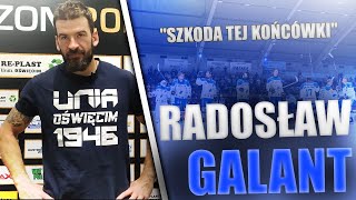 Radosław Galant po porażce z GKS-em Katowice 2:3 k.