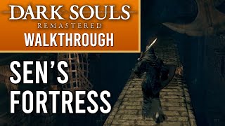 Dark Souls Remastered - WALKTHROUGH - Part 11 - Sen's Fortress