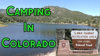 Camping In Colorado - Lake Isabel St. Charles Campground