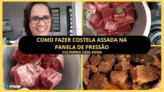 COSTELA  ASSADA NA PANELA DE PRESSÃO