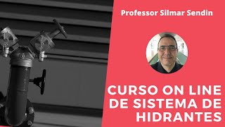 CURSO ON LINE DE HIDRANTES DO PROFESSOR SILMAR SENDIN (LINK NA DESCRIÇÃO)