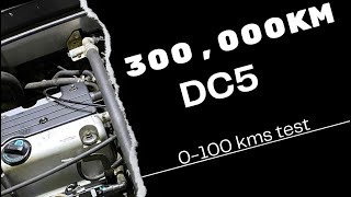 300,000kms DC5 K20A3 0-100 Acceleration.