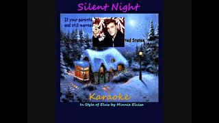 Elvis Karaoke, Silent Night, Higher by 2 keys, by Minnie Elvisa.