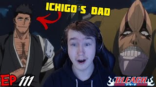 ICHIGO'S DAD IS A SOUL REAPER!! || Bleach Episode 111 Reaction