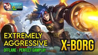 EXTREMELY AGGRESSIVE GAMEPLAY – X Borg [SOLO RANKED] | Mobile Legends