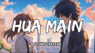 PRITAM - HUA MAIN[Slowed + Reverb] | Animal Movie Song