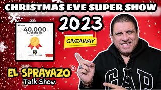 🔴 EL SPRAYAZO talk show ! || 12/24/2023 || SHOW DE NOCHEBUENA 2023!!🔥🔥🔥