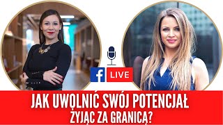 Jak Uwolnić Swój Potencjał Za Granicą - rozmowa z Moniką Maziejuk