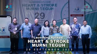 Event Launching Aplikasi Heart & Stroke Murni Teguh #Heart&Stroke #Murniteguhhospitals