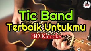 Tic Band - Terbaik Untukmu (karaoke band Indonesia)@HMC82