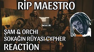 R.I.P MAESTRO Hipnezi ''Şam & Orchi - Sokağın Rüyası'' Reaction