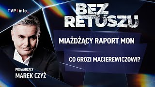 Miażdżący raport MON. Co grozi Macierewiczowi? | BEZ RETUSZU