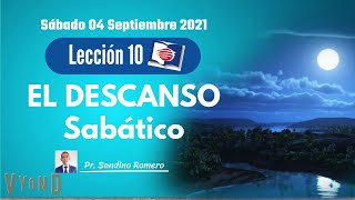 🔴Lección 10: El descanso sabático | Escuela Sabática | 4 Septiembre 2021