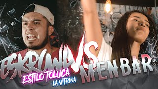 SPIT MX PRESENTA : ESKROWL VS MENBAR #BatallasCannabicas #EstiloToluca #LaVitrina