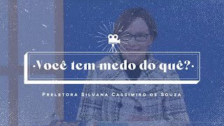 Você tem medo do quê?