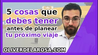 5 cosas que debes tener antes de planear tu próximo viaje