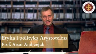 Etyka i polityka według Arystotelesa | prof. Artur Andrzejuk