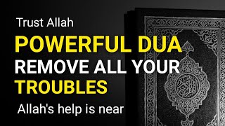 Trust in Allah, inshallah He Will Remove All Your Problems | Must Listen This Dua 🙏