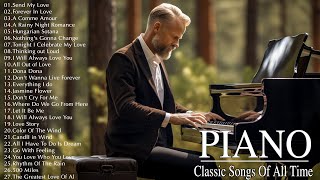 2 Hour Of Most Famous Classical Piano Pieces - The Best Beautiful Romantic Instrumental Love Songs