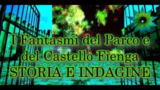 Fantasmi nel castello Fienga (primo sopralluogo)