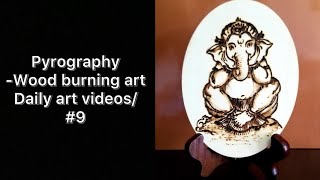 Pyrography - Wood burning art/ Daily art videos/#9