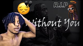 This is Sad!! Quavo - WITHOUT YOU