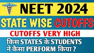 NEET 2024 | STATE WISE CUTOFFS | VERY HIGH CUTOFFS |